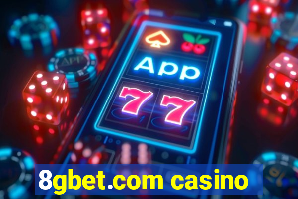 8gbet.com casino